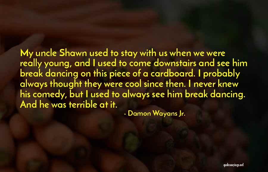 Damon Wayans Jr. Quotes 764573