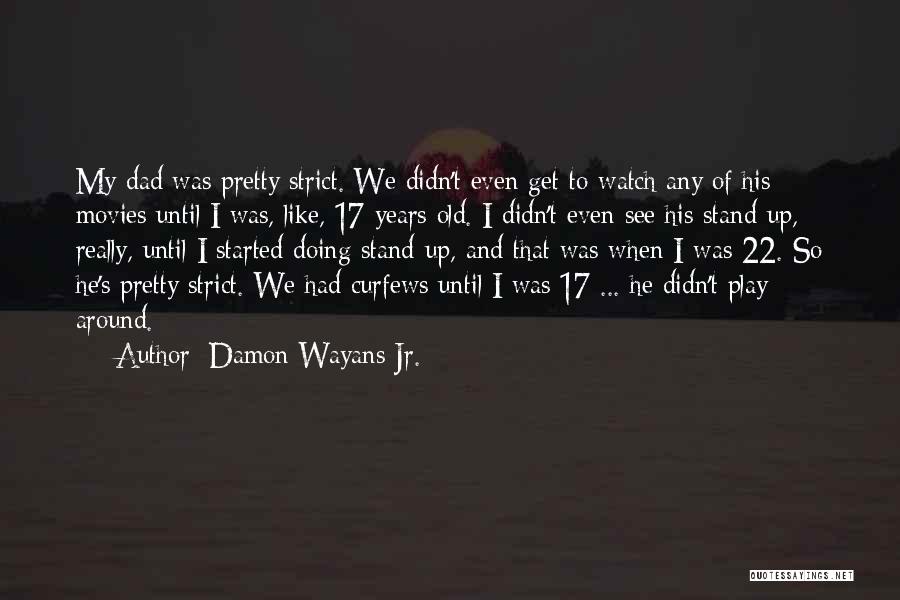 Damon Wayans Jr. Quotes 832078
