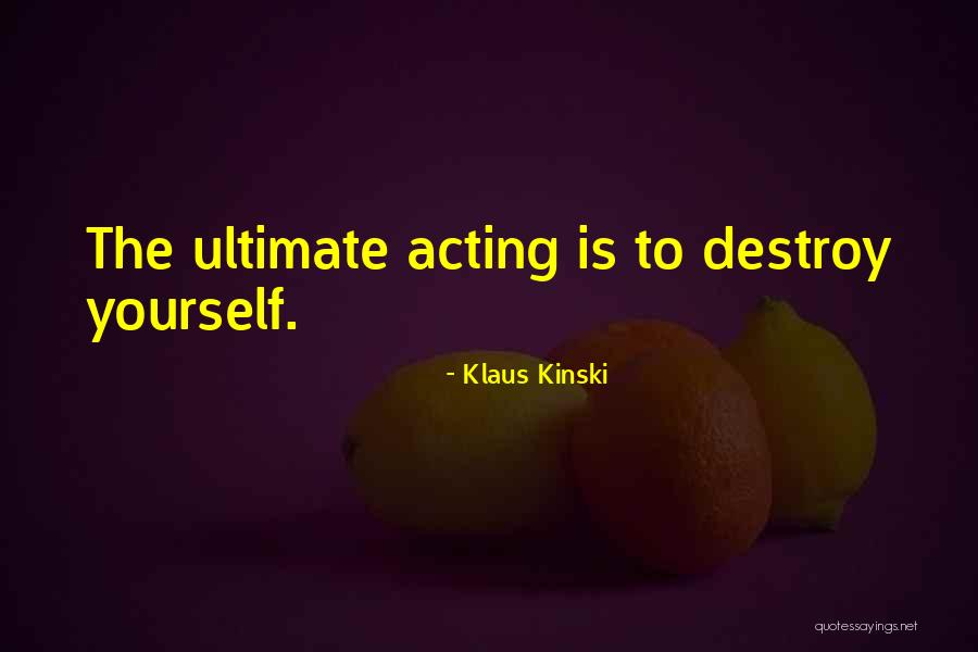 Damond Motorsports Quotes By Klaus Kinski Damond Motorsports Quotes By Klaus Kinski