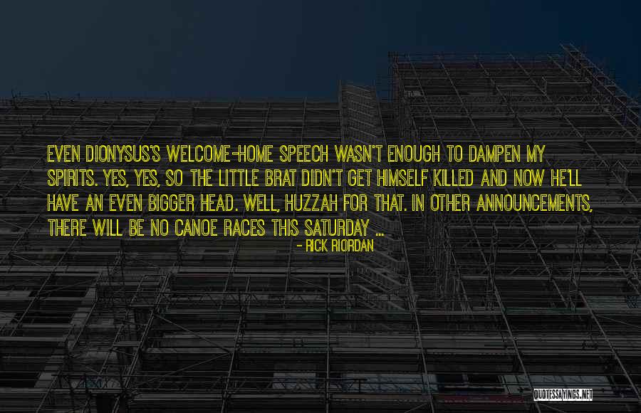 Dampen Her Spirits Quotes By Rick Riordan Dampen Her Spirits Quotes By Rick Riordan