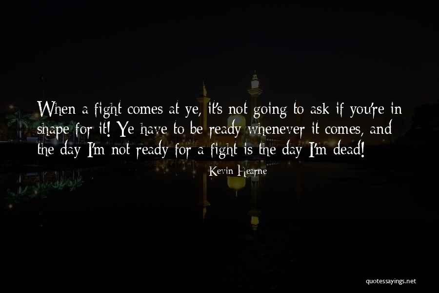 Dampened Spirits Quotes By Kevin Hearne Dampened Spirits Quotes By Kevin Hearne