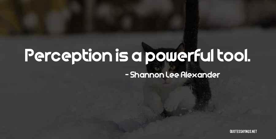 Dampener Unordinary Quotes By Shannon Lee Alexander Dampener Unordinary Quotes By Shannon Lee Alexander