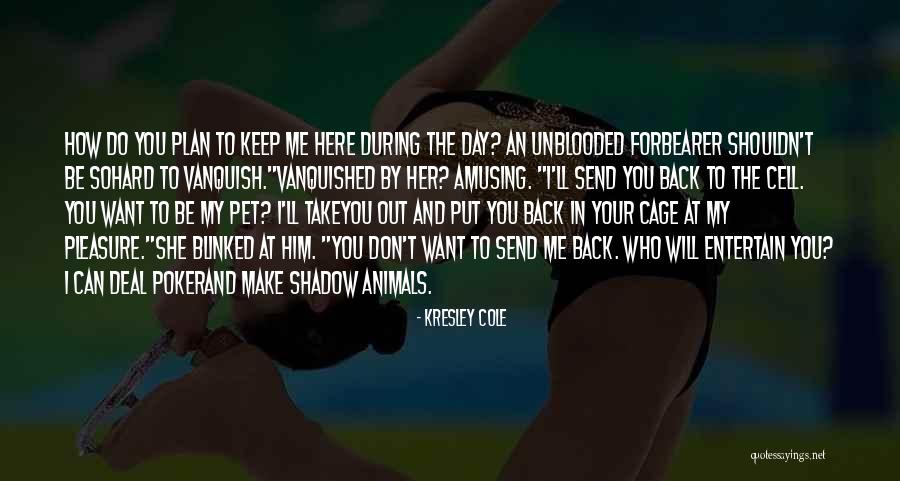 Damphousse Bouvier Quotes By Kresley Cole Damphousse Bouvier Quotes By Kresley Cole