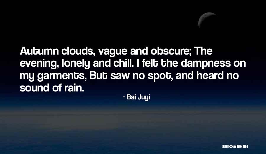 Dampness Quotes By Bai Juyi Dampness Quotes By Bai Juyi