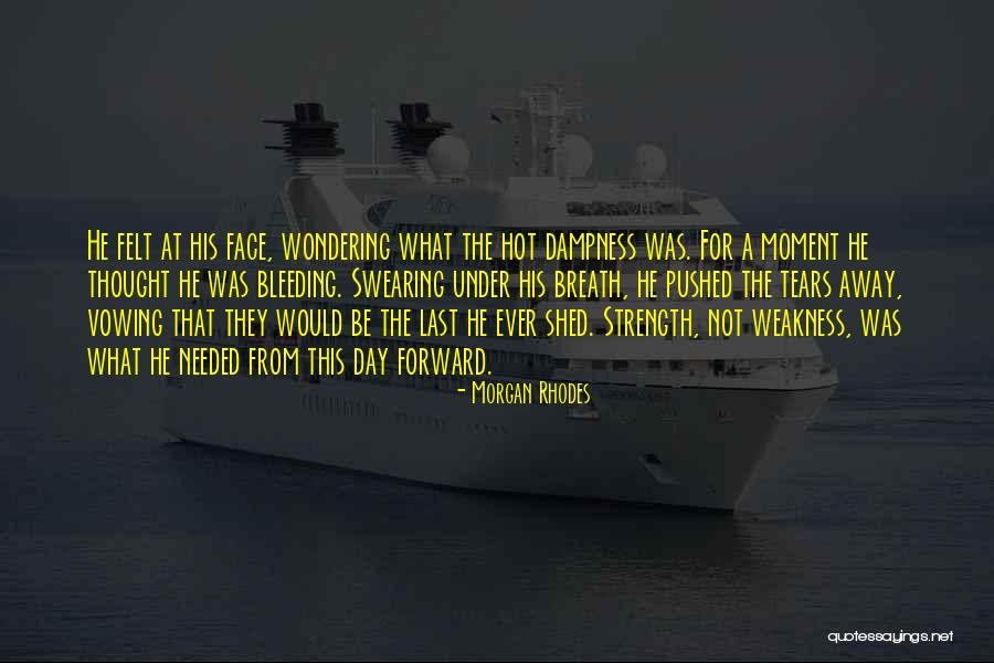 Dampness Quotes By Morgan Rhodes Dampness Quotes By Morgan Rhodes