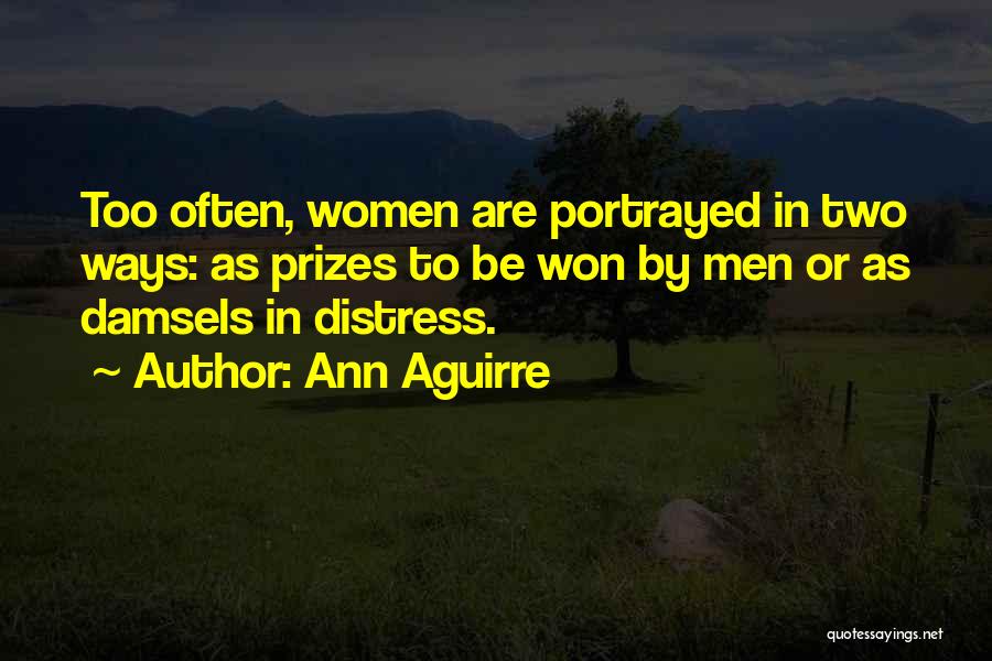 Damsels In Distress Quotes By Ann Aguirre