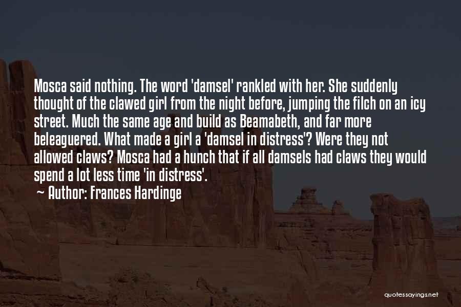 Damsels In Distress Quotes By Frances Hardinge