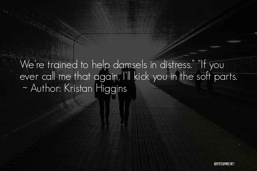 Damsels In Distress Quotes By Kristan Higgins