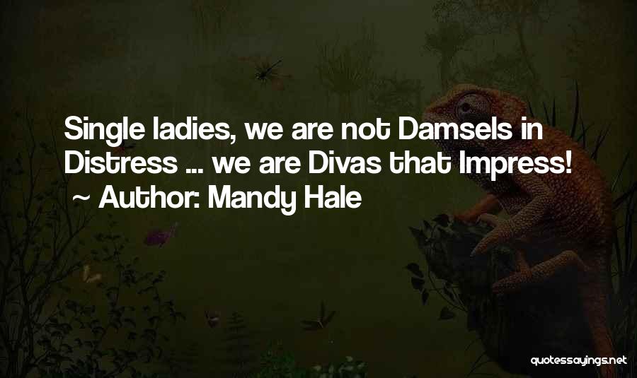 Damsels In Distress Quotes By Mandy Hale