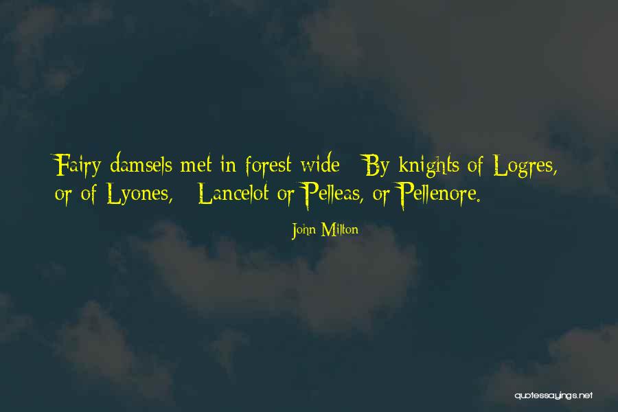 Damsels Quotes By John Milton Damsels Quotes By John Milton
