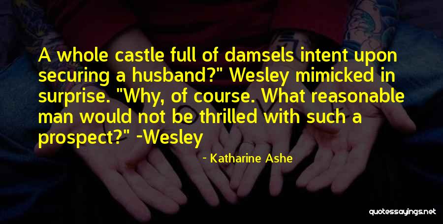 Damsels Quotes By Katharine Ashe Damsels Quotes By Katharine Ashe