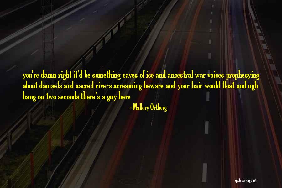 Damsels Quotes By Mallory Ortberg Damsels Quotes By Mallory Ortberg