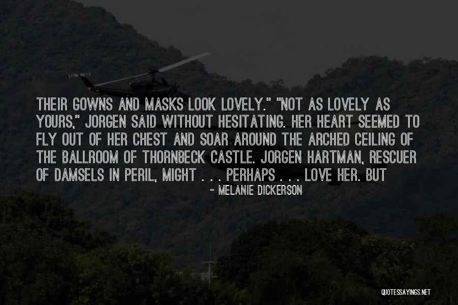 Damsels Quotes By Melanie Dickerson Damsels Quotes By Melanie Dickerson