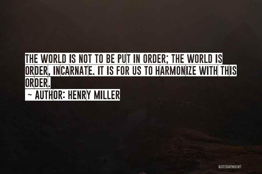 Damyans Quotes By Henry Miller