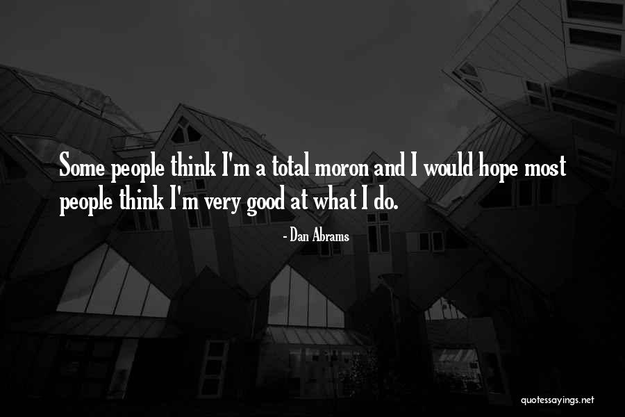 Dan Abrams Quotes 1354554 Dan Abrams Quotes 1354554