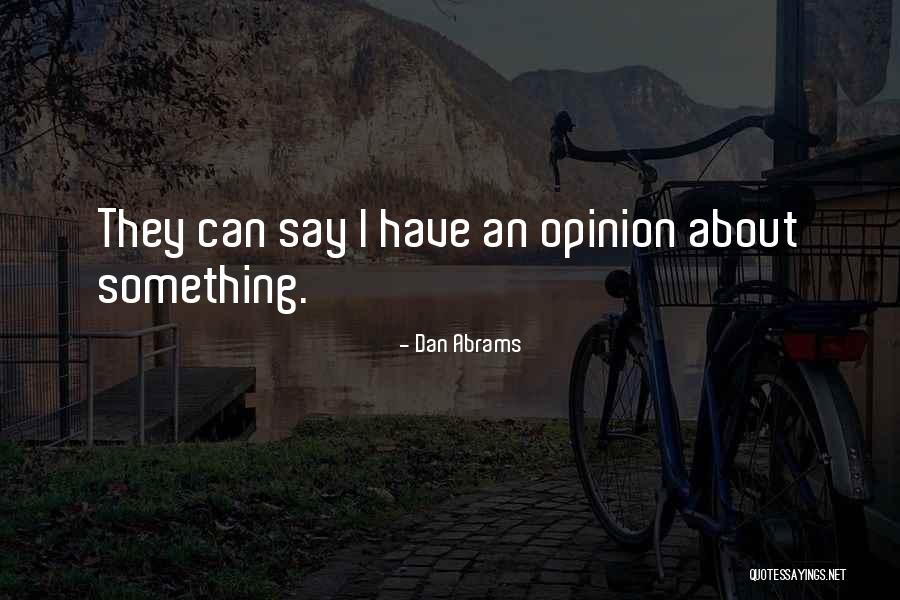 Dan Abrams Quotes 1447806 Dan Abrams Quotes 1447806