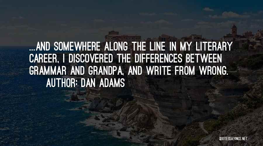 Dan Adams Quotes 278998
