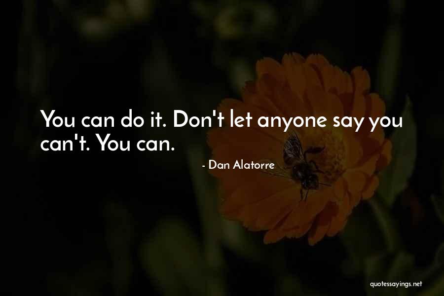 Dan Alatorre Quotes 628246 Dan Alatorre Quotes 628246