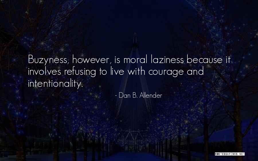 Dan Allender Quotes By Dan B. Allender Dan Allender Quotes By Dan B. Allender