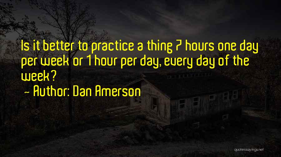 Dan Amerson Quotes 2238148