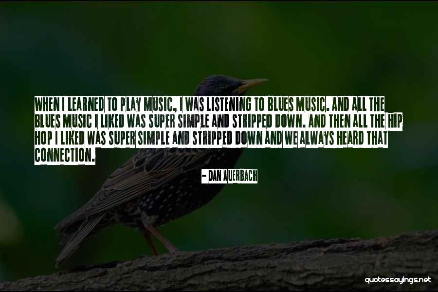 Dan Auerbach Quotes 1202679 Dan Auerbach Quotes 1202679
