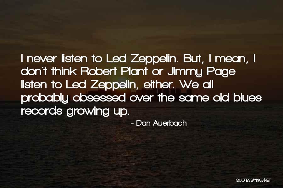 Dan Auerbach Quotes 1214793