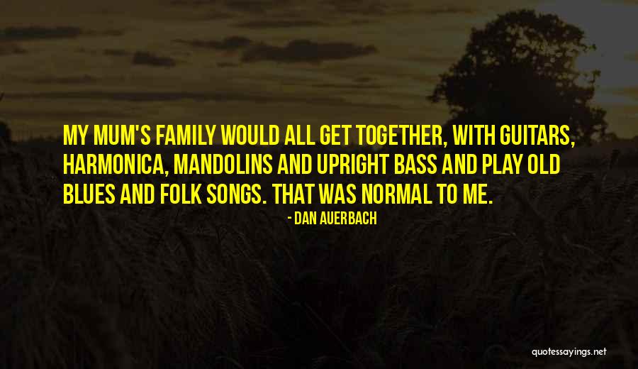 Dan Auerbach Quotes 1503172