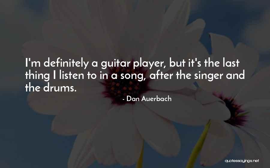 Dan Auerbach Quotes 1618287