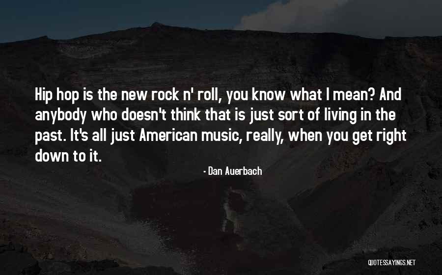 Dan Auerbach Quotes 1681269