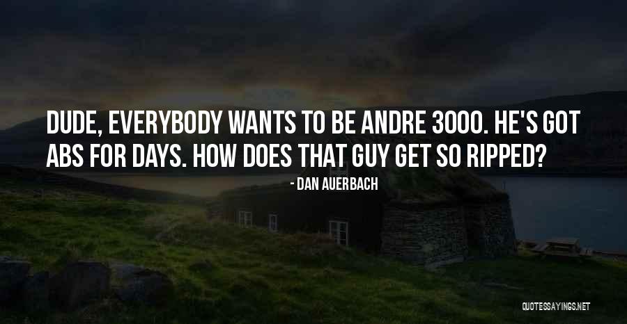 Dan Auerbach Quotes 1940691 Dan Auerbach Quotes 1940691