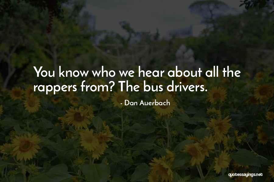 Dan Auerbach Quotes 2012785 Dan Auerbach Quotes 2012785