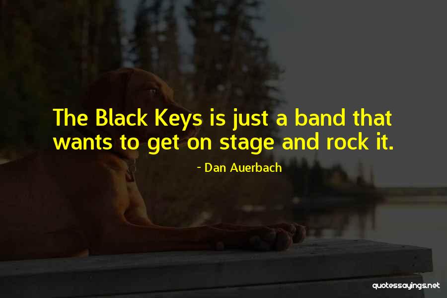 Dan Auerbach Quotes 2092018