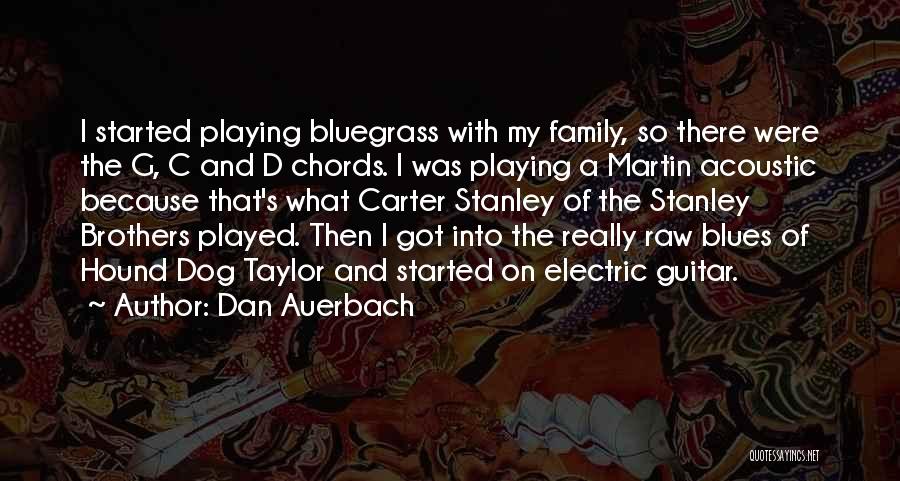 Dan Auerbach Quotes 545507