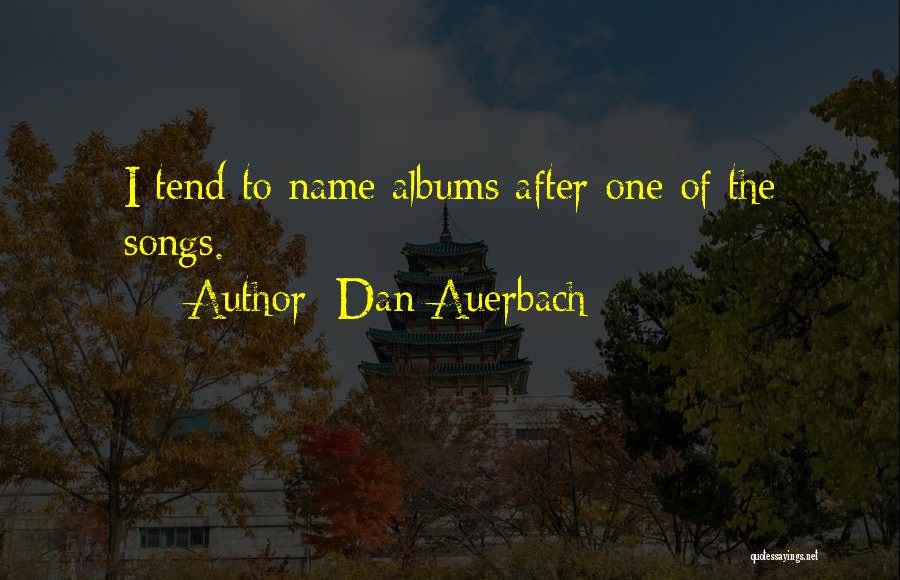 Dan Auerbach Quotes 780024