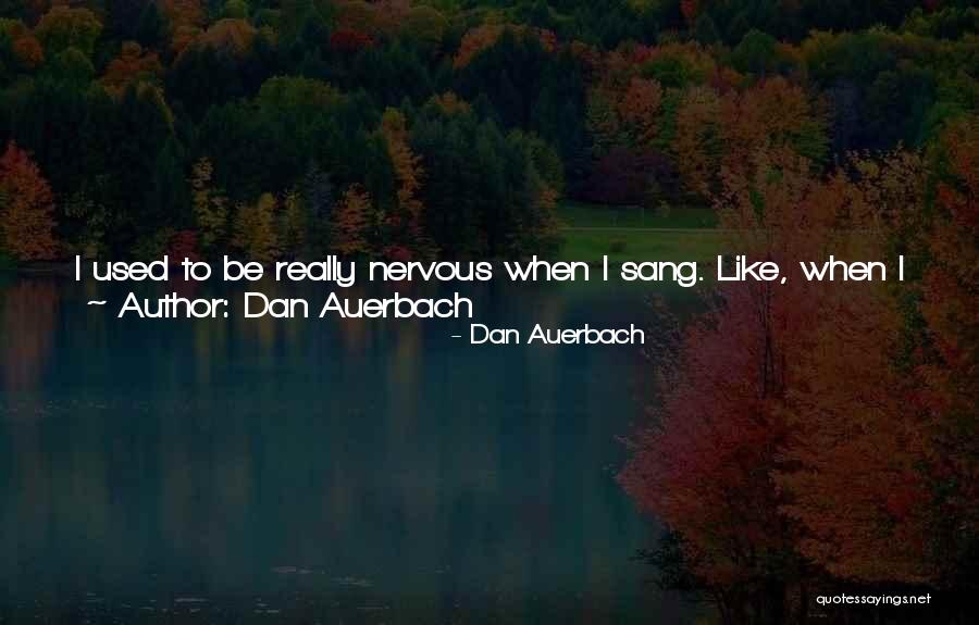 Dan Auerbach Quotes 957941