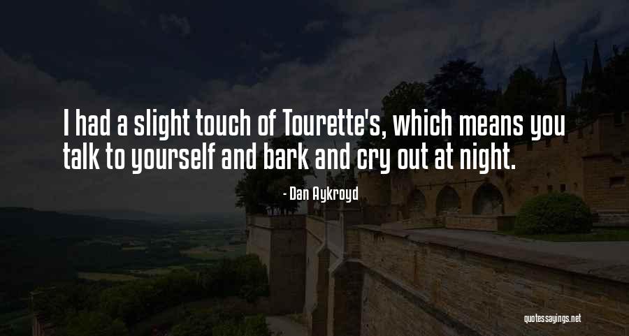 Dan Aykroyd Quotes 1359945 Dan Aykroyd Quotes 1359945
