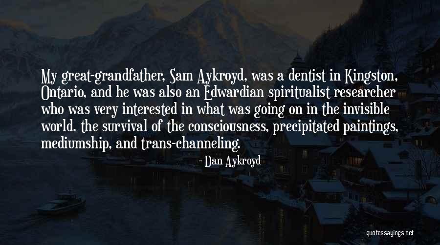 Dan Aykroyd Quotes 1505655 Dan Aykroyd Quotes 1505655