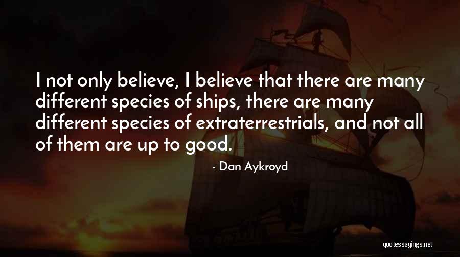 Dan Aykroyd Quotes 1552441