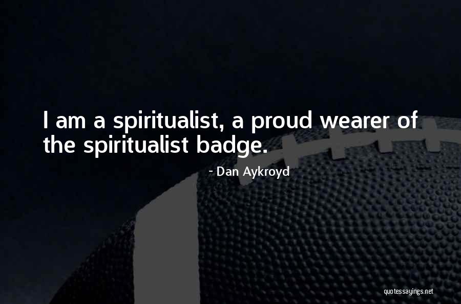 Dan Aykroyd Quotes 2147731 Dan Aykroyd Quotes 2147731