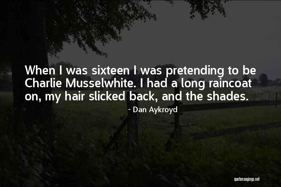 Dan Aykroyd Quotes 230673