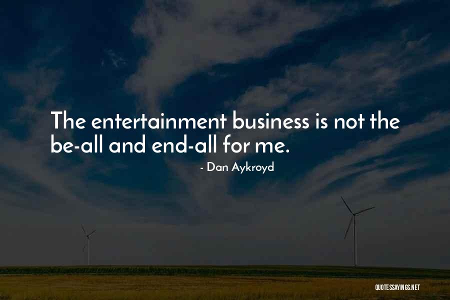 Dan Aykroyd Quotes 344879 Dan Aykroyd Quotes 344879