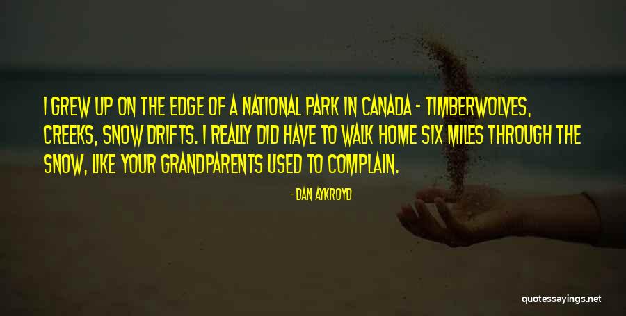 Dan Aykroyd Quotes 659776 Dan Aykroyd Quotes 659776