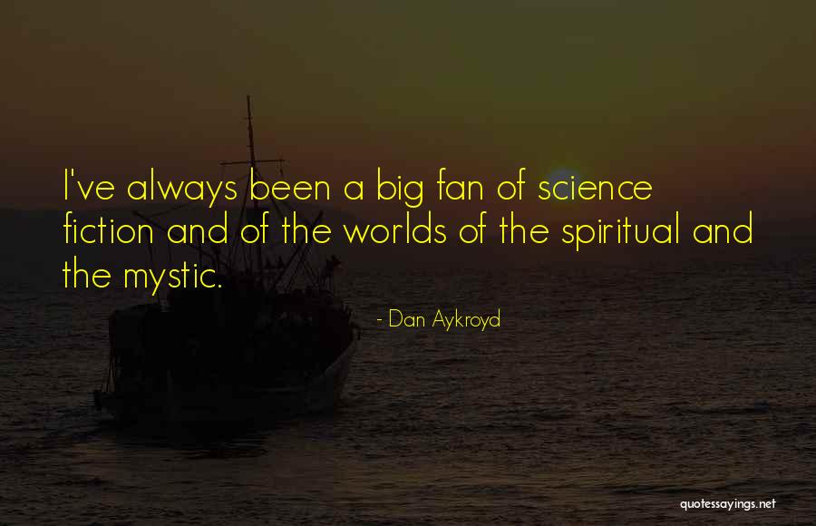 Dan Aykroyd Quotes 704350