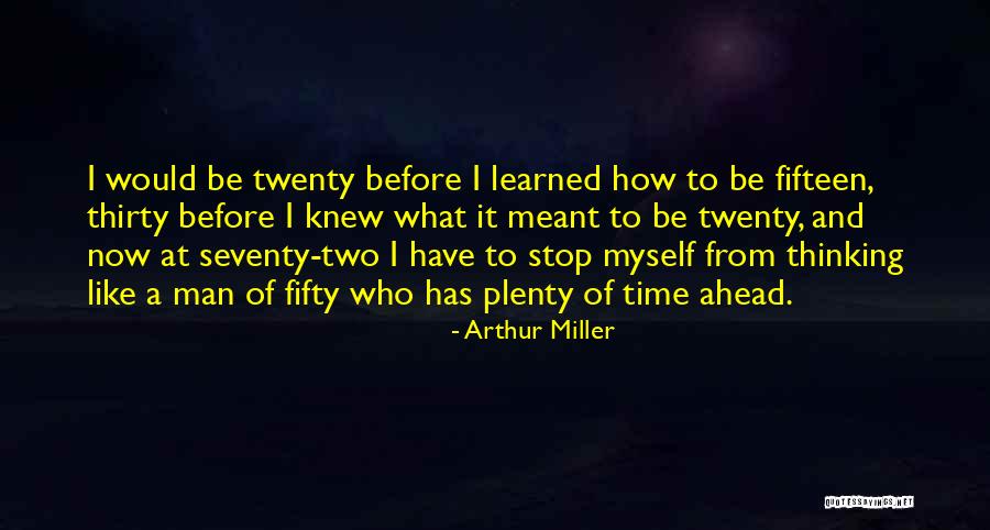 Dan Ball Jp Quotes By Arthur Miller Dan Ball Jp Quotes By Arthur Miller