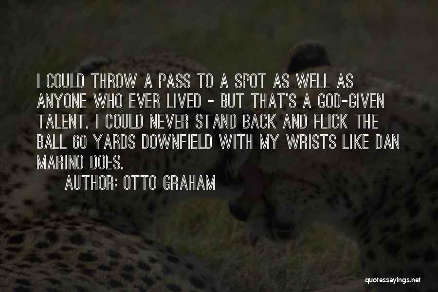 Dan Ball Quotes By Otto Graham