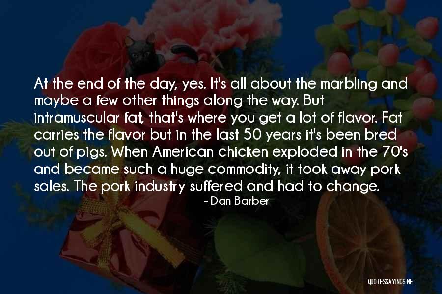 Dan Barber Quotes 1796431 Dan Barber Quotes 1796431