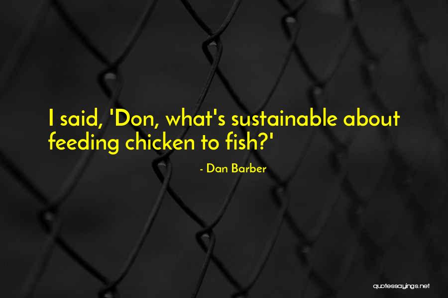 Dan Barber Quotes 231624 Dan Barber Quotes 231624