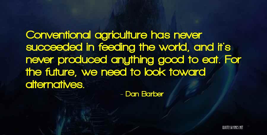 Dan Barber Quotes 905558