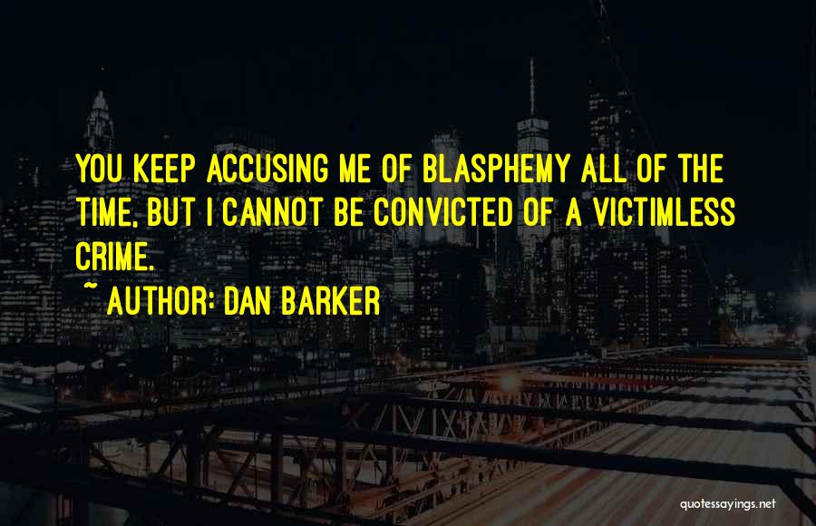 Dan Barker Quotes 140858