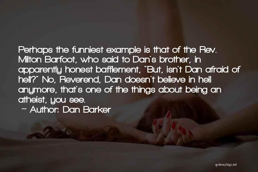 Dan Barker Quotes 644979